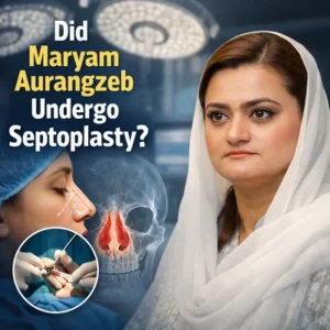 Did Maryam Aurangzeb Undergo Septoplasty